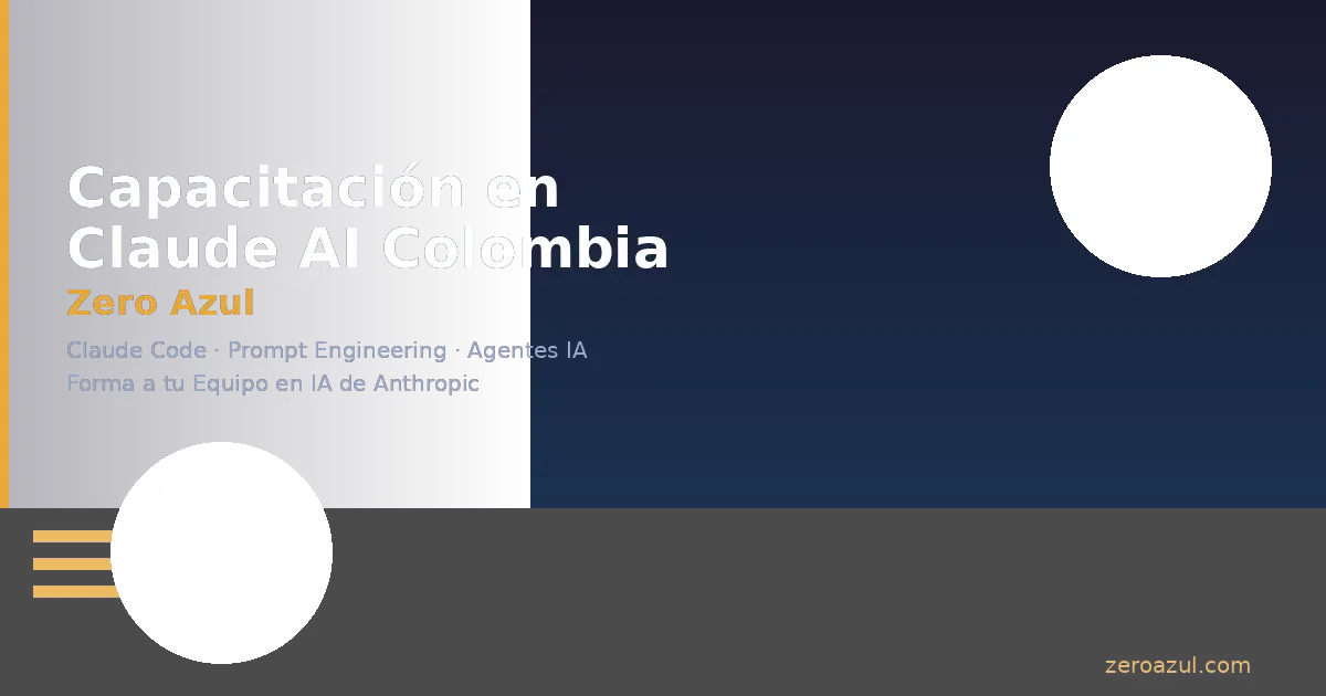 Capacitación en Claude AI Colombia: Forma a tu Equipo en Inteligencia Artificial de Anthropic