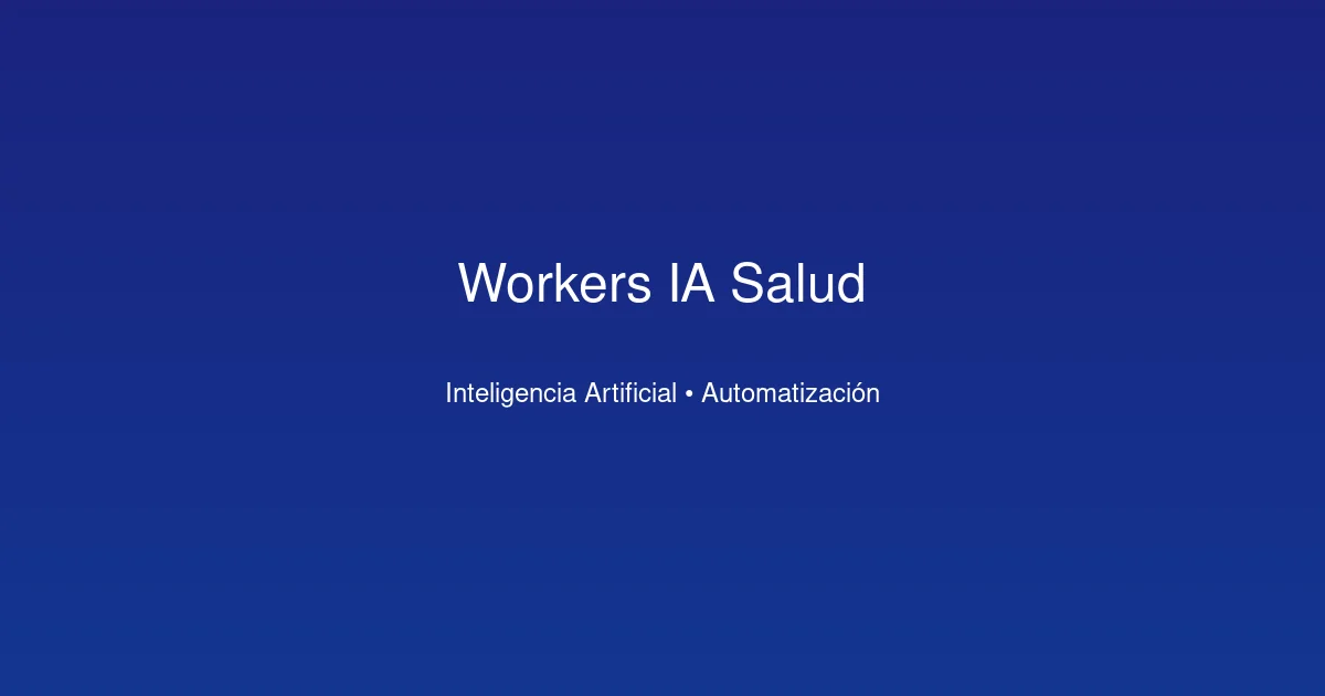Workers IA en el Sector Salud Colombiano: Cómo Implementar Agentes de Inteligencia Artificial en Clínicas y Consultorios